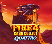 Fire 4: Cash Collect Quattro